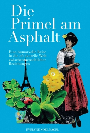 Die Primel am Asphalt von Noel Nagel,  Evelyne