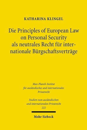 Die Principles of European Law on Personal Security als neutrales Recht für internationale Bürgschaftsverträge von Klingel,  Katharina