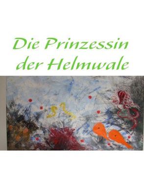 Die Prinzessin der Helmwale von Joschko,  Marina