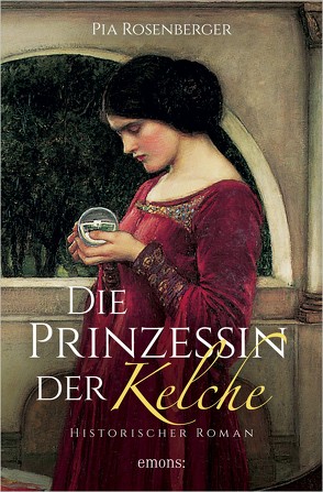 Die Prinzessin der Kelche von Rosenberger,  Pia