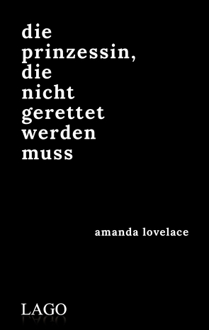 die prinzessin, die nicht gerettet werden muss von Ellman,  Frieda, Lovelace,  Amanda