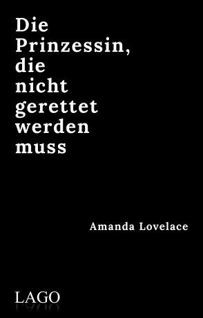 die prinzessin, die nicht gerettet werden muss von Ellman,  Frieda, Lovelace,  Amanda