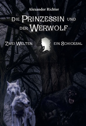 Die Prinzessin und der Werwolf von Richter,  Alexander