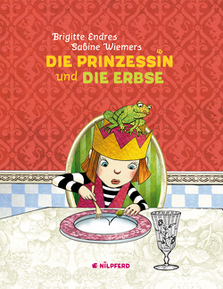 Die Prinzessin und die Erbse von Endres,  Brigitte, Wiemers,  Sabine