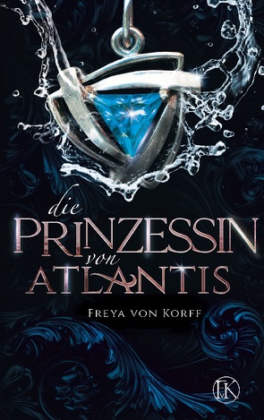 Die Prinzessin von Atlantis von von Korff,  Freya