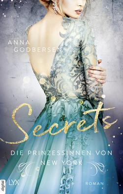 Die Prinzessinnen von New York – Secrets von Godbersen,  Anna, Schmitz,  Ralf