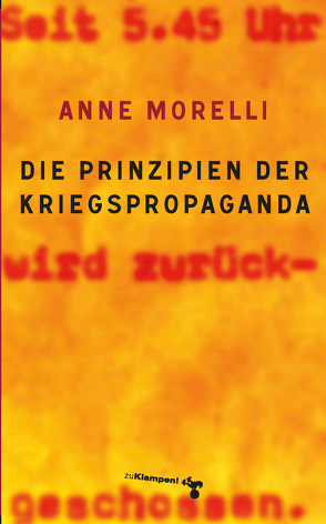 Die Prinzipien der Kriegspropaganda von Morelli,  Anne