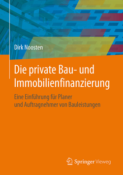 Die private Bau- und Immobilienfinanzierung von Noosten,  Dirk