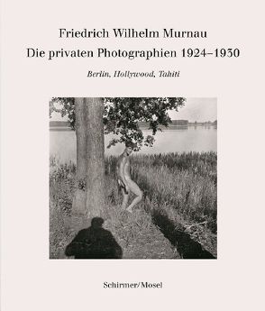 Die privaten Photographien 1924-1930 von Landshoff-Yorck,  Ruth, Murnau,  Friedrich Wilhelm, Rother,  Rainer, Sudendorf,  Werner