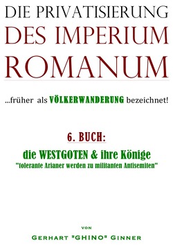 Die Privatisierung des Imperium Romanum / die Privatisierung des Imperium Romanum VI. von ginner,  gerhart