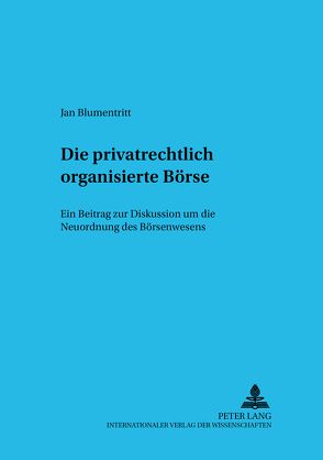 Die privatrechtlich organisierte Börse von Blumentritt,  Jan