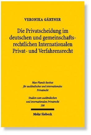 Die Privatscheidung im deutschen und gemeinschaftsrechtlichen Internationalen Privat- und Verfahrensrecht von Gärtner,  Veronika