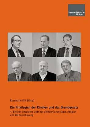 Die Privilegien der Kirchen und das Grundgesetz von Czermak,  Gerhard, de Wall,  Heinrich, Ehlers,  Dirk, Frerk,  Carsten, Haupt,  Johann-Albrecht, Korioth,  Stefan, Lüders,  Sven, Wasmuth,  Johannes, Will,  Rosemarie