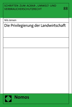 Die Privilegierung der Landwirtschaft von Jensen,  Nils