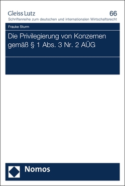 Die Privilegierung von Konzernen gemäß § 1 Abs. 3 Nr. 2 AÜG von Sturm,  Frauke