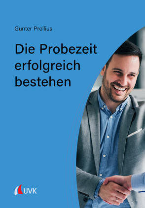 Die Probezeit erfolgreich bestehen von Prollius,  Gunter