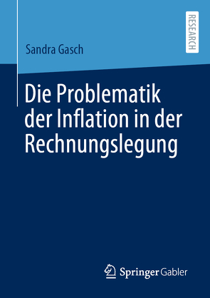 Die Problematik der Inflation in der Rechnungslegung von Gasch,  Sandra