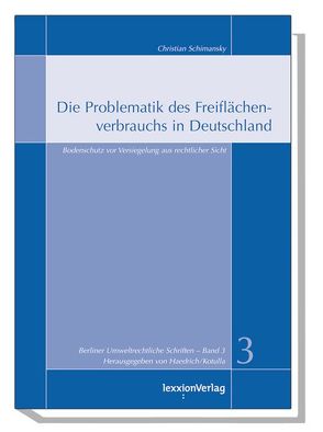 Die Problematik des Freiflächenverbrauchs in Deutschland von Hädrich, Kotulla, Schimansky,  Christian