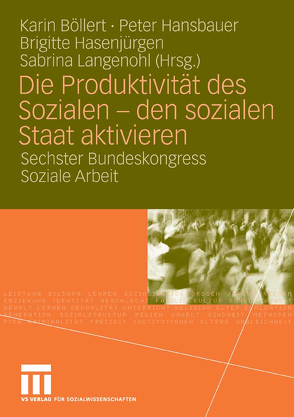 Die Produktivität des Sozialen – den sozialen Staat aktivieren von Böllert,  Karin, Hansbauer,  Peter, Hasenjürgen,  Brigitte, Langenohl,  Sabrina