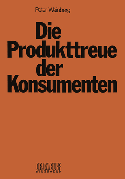 Die Produkttreue der Konsumenten von Weinberg,  Peter