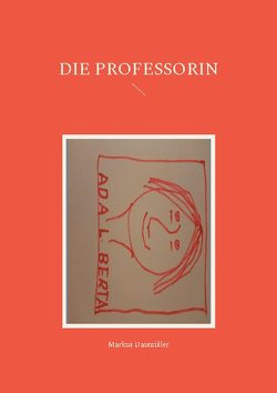 Die Professorin von Daumüller,  Markus