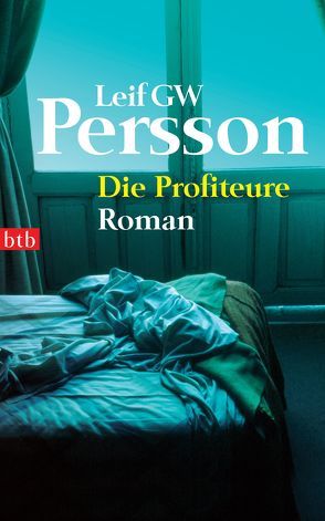 Die Profiteure von Haefs,  Gabriele, Persson,  Leif GW