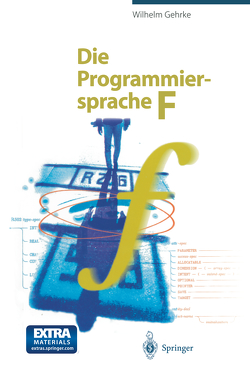 Die Programmiersprache F von Gehrke,  Wilhelm