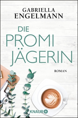 Die Promijägerin von Engelmann,  Gabriella