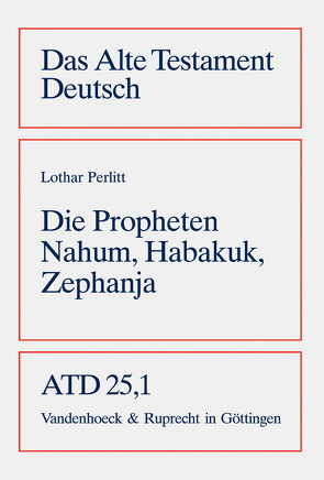 Die Propheten Nahum, Habakuk, Zephanja von Kaiser,  Otto, Kratz,  Reinhard Gregor, Perlitt,  Lothar, Weiser,  Artur