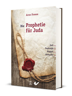 Die Prophetie für Juda von Froese,  Arno