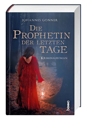 Die Prophetin der letzten Tage von Gönner,  Johannes