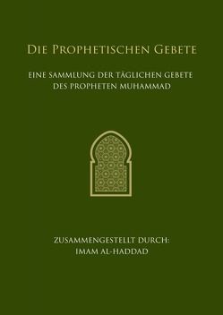 Die Prophetischen Gebete von Khan,  Hajer, Khan,  Naveed