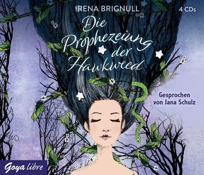 Die Prophezeiung der Hawkweed von Brignull,  Irena, Schmidt,  Sybille, Schulz,  Jana