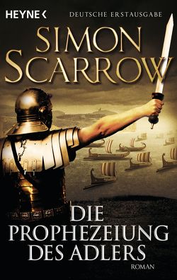 Die Prophezeiung des Adlers von Ostrop,  Barbara, Scarrow,  Simon