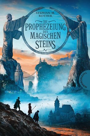 Die Prophezeiung des magischen Steins von Meinzold,  Maximilian, Rother,  Stephan M.