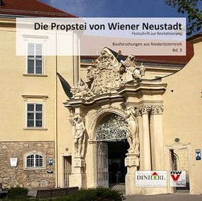 Die Propstei von Wiener Neustadt von Dinhobl,  Johannes