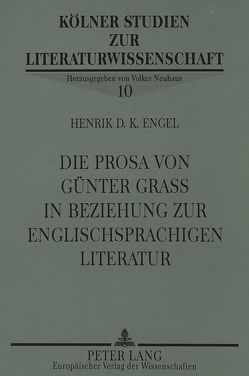 Die Prosa von Günter Grass in Beziehung zur englischsprachigen Literatur von Engel,  Henrik