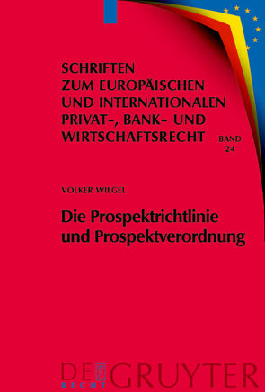 Die Prospektrichtlinie und Prospektverordnung von Wiegel,  Volker