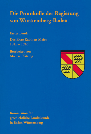 Die Protokolle der Regierung von Württemberg-Baden von Kitzing,  Michael