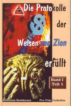 Die Protokolle der Weisen von Zion von Rothkranz,  Johannes