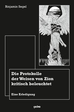 Die Protokolle der Weisen von Zion kritisch beleuchtet von Krah,  Franziska, Segel,  Binjamin