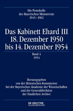 Die Protokolle des Bayerischen Ministerrats 1945-1954 / Das Kabinett Ehard III von Braun,  Oliver