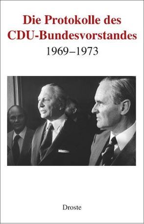 Die Protokolle des CDU-Bundesvorstands 1969-1973 von Buchstab,  Günter