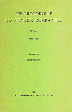 Die Protokolle des Speyerer Domkapitels von Krebs,  Manfred