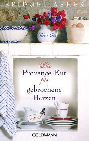 Die Provence-Kur für gebrochene Herzen von Althans,  Antje, Asher,  Bridget