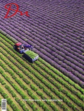 Die Provence neu entdecken von Bengel,  Michael, Bennouar,  Florence, Bertschi,  Rolf, Brillat-Savarin,  Marc, Celly,  Ines, Kaiser,  Roman, Klein,  Thomas F., Prange,  Oliver, Reinhardt,  Volker, Stevenson,  Robert Louis, Witmer,  Jürg