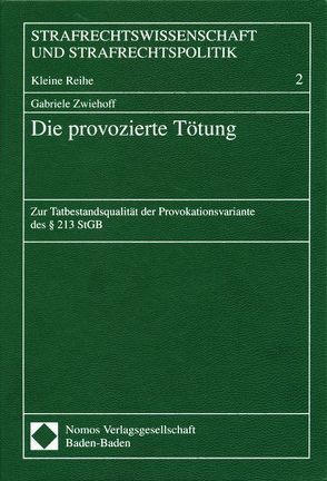 Die provozierte Tötung von Zwiehoff,  Gabriele