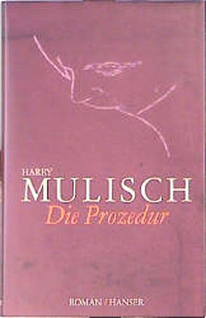 Die Prozedur von Mulisch,  Harry, Seferens,  Gregor