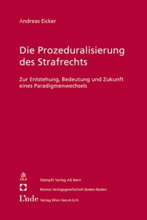 Die Prozeduralisierung des Strafrechts von Eicker,  Andreas