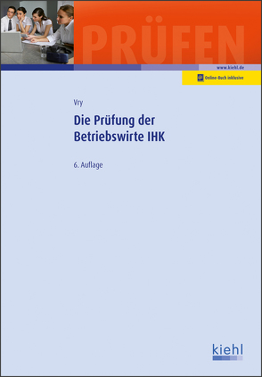 Die Prüfung der Betriebswirte IHK von Vry,  Wolfgang